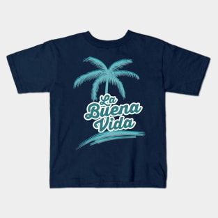 La buena vida vacation shirt Kids T-Shirt